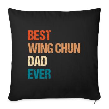Best Wing Chun Dad Ever - Sofa pillowcase 17,3'' x 17,3'' (45 x 45 cm) - black - Front