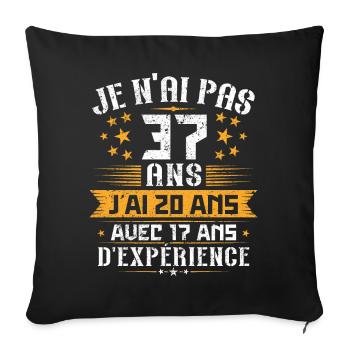 Je n'ai pas 37 ans, Cadeau d'anniversaire 37 ans - Housse de coussin décorative 45 x 45 cm - noir - Devant