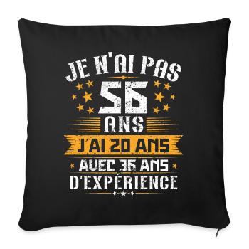 Je n'ai pas 56 ans, Cadeau d'anniversaire 56 ans - Housse de coussin décorative 45 x 45 cm - noir - Devant