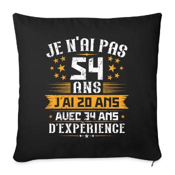 Je n'ai pas 54 ans, Cadeau d'anniversaire 54 ans - Housse de coussin décorative 45 x 45 cm - noir - Devant