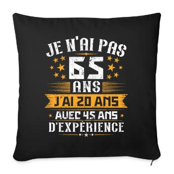 Je n'ai pas 65 ans, Cadeau d'anniversaire 65 ans - Housse de coussin décorative 45 x 45 cm - noir - Devant