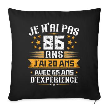 Je n'ai pas 86 ans, Cadeau d'anniversaire 86 ans - Housse de coussin décorative 45 x 45 cm - noir - Devant