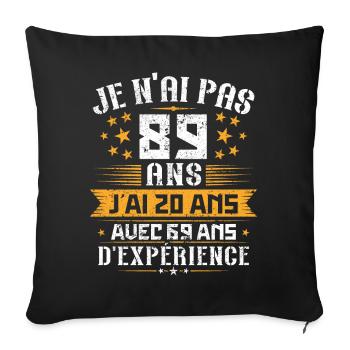 Je n'ai pas 89 ans, Cadeau d'anniversaire 89 ans - Housse de coussin décorative 45 x 45 cm - noir - Devant