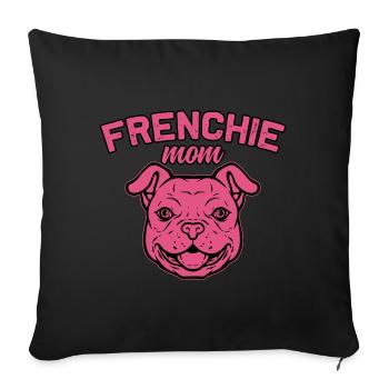 Frenchie Mom - Sofakissenbezug 45 x 45 cm - Schwarz - Vorne