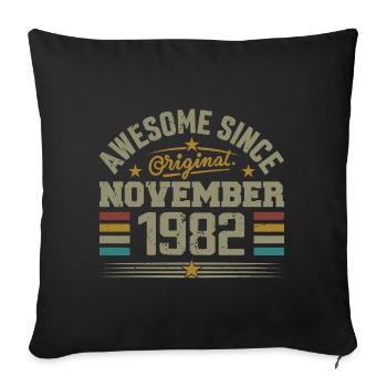 November 1982 Birthday Gift | November 1982 - Sofa pillowcase 17,3'' x 17,3'' (45 x 45 cm) - black - Front