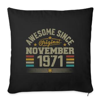 Novembre 1971 Cadeau Anniversaire | November 1971 - Housse de coussin décorative 45 x 45 cm - noir - Devant