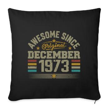 Décembre 1973 - Cadeau Anniversaire December 1973 - Housse de coussin décorative 45 x 45 cm - noir - Devant