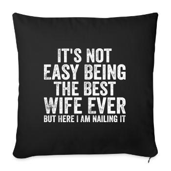 It's Not Easy Being The Best Wife Ever - Housse de coussin décorative 45 x 45 cm - noir - Devant
