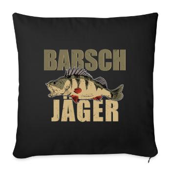 Barsch Jäger Barsche Angeln Kretzer Flussbarsch - Sofakissenbezug 45 x 45 cm - Schwarz - Vorne