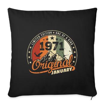 Original Born in January Birthday | January 1971 - Sofa pillowcase 17,3'' x 17,3'' (45 x 45 cm) - black - Front