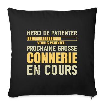 Prochaine connerie rigolo - Housse de coussin décorative 45 x 45 cm - noir - Devant