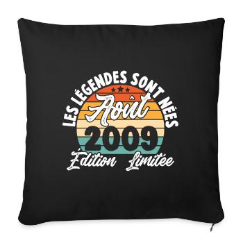 Cadeau Les légendes sont nées en Août 2009 - Housse de coussin décorative 45 x 45 cm - noir - Devant