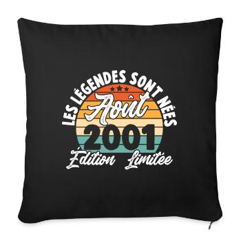 Cadeau Les légendes sont nées en Août 2001 - Housse de coussin décorative 45 x 45 cm - noir - Devant