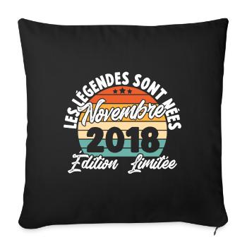 Cadeau Les légendes sont nées en Novembre 2018 - Housse de coussin décorative 45 x 45 cm - noir - Devant