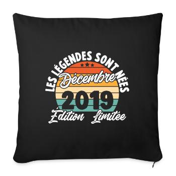 Cadeau Les légendes sont nées en Décembre 2019 - Housse de coussin décorative 45 x 45 cm - noir - Devant