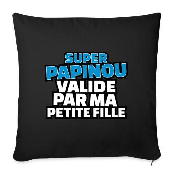 super papinou validé par ma petite fille - Housse de coussin décorative 45 x 45 cm - noir - Devant