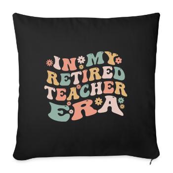 In My Retired Teacher Era Funny Groovy Retirement - Housse de coussin décorative 45 x 45 cm - noir - Devant