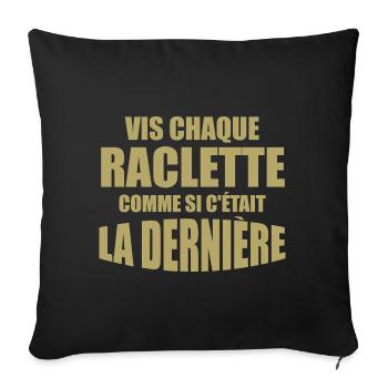 Raclette, Käse, Schmelzkäse - Sofakissenbezug 45 x 45 cm - Schwarz - Vorne
