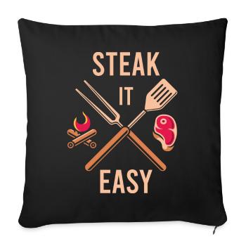 Steak It Easy, geschenk fleisch grillen bbq essen - Sofakissenbezug 45 x 45 cm - Schwarz - Vorne