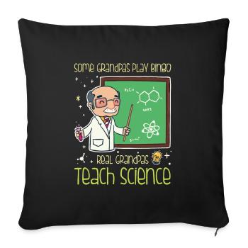 Professeur de sciences - Enseigner les sciences aux vrais grands-parents - Housse de coussin décorative 45 x 45 cm - noir - Devant