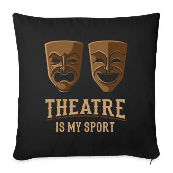 Theater is my sport, actor stage - Sofa pillowcase 17,3'' x 17,3'' (45 x 45 cm) - black - Front