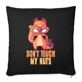 Don't Touch My Nuts - Sofakissenbezug 45 x 45 cm - Schwarz - Vorne