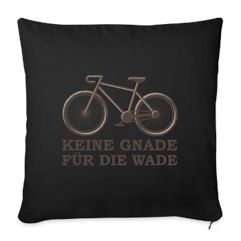 Keine Gnade für die Wade - Sofakissenbezug 45 x 45 cm - Schwarz - Vorne