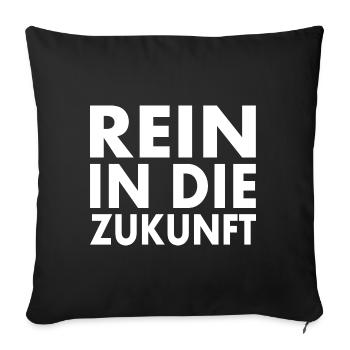 Rein in die zukunft - Sofakissenbezug 45 x 45 cm - Schwarz - Vorne