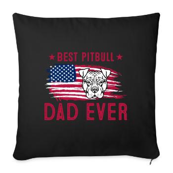 Best pitbull dad ever - Sofa pillowcase 17,3'' x 17,3'' (45 x 45 cm) - black - Front