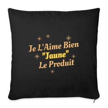 Je l'aime bien "JAUNE" le produit - Housse de coussin décorative 45 x 45 cm - noir - Devant