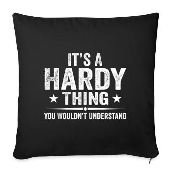 It's A Hardy Thing You Wouldn't Understand | Hardy - Housse de coussin décorative 45 x 45 cm - noir - Devant