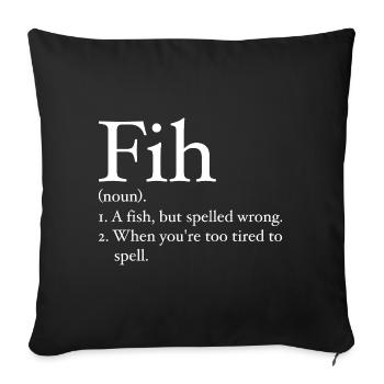Funny Fih Fish Meme Fish Fih Funny Misspelled Fish - Housse de coussin décorative 45 x 45 cm - noir - Devant