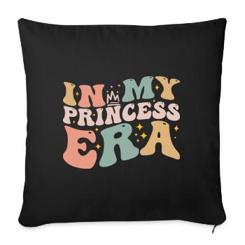 In My Princess Era | Princess Girls Kids Youth - Sofa pillowcase 17,3'' x 17,3'' (45 x 45 cm) - black - Front