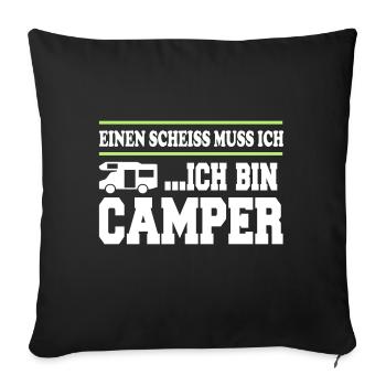 Scheiss muss ich Camping Camper - Sofakissenbezug 45 x 45 cm - Schwarz - Vorne