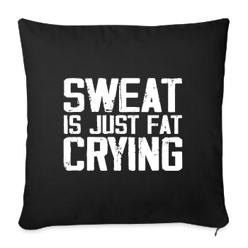Sweat Is Just Fat Crying | Funny Fitness & Gym - Housse de coussin décorative 45 x 45 cm - noir - Devant