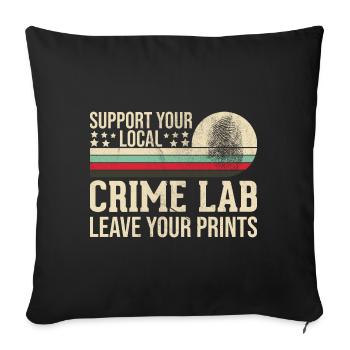 Forensic Technician Crime Scene Investigator Forensic Sentence - Sofa pillowcase 17,3'' x 17,3'' (45 x 45 cm) - black - Front