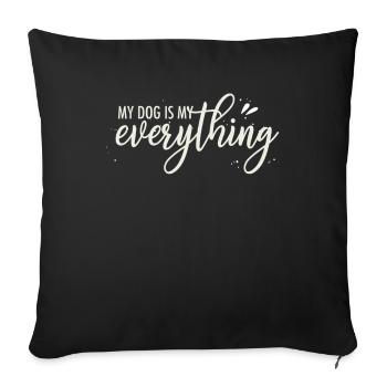 Dog is all dog love dog lover - Sofa pillowcase 17,3'' x 17,3'' (45 x 45 cm) - black - Front