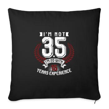 35 th Birthday Celebration Gift I'm Not 35 I'm 20 - Sofa pillowcase 17,3'' x 17,3'' (45 x 45 cm) - black - Front