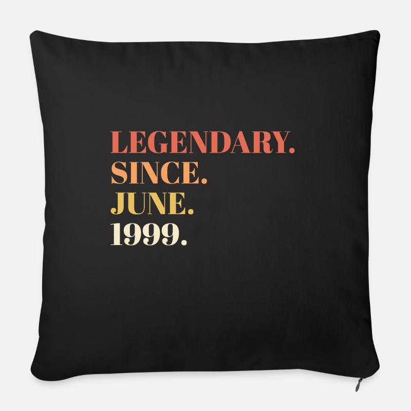 Legendary Since June 1999 Geburtstagsgeschenk - Sofakissenbezug 45 x 45 cm - Schwarz