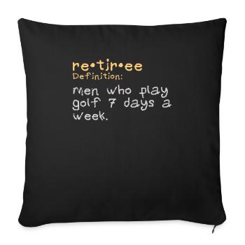 Rentner Definition Männer, die Golf spielen 7 Tage A - Sofakissenbezug 45 x 45 cm - Schwarz - Vorne