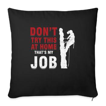 Accrobranche Arboriste Amoureux de la Nature N'essayez pas - Housse de coussin décorative 45 x 45 cm - noir - Devant