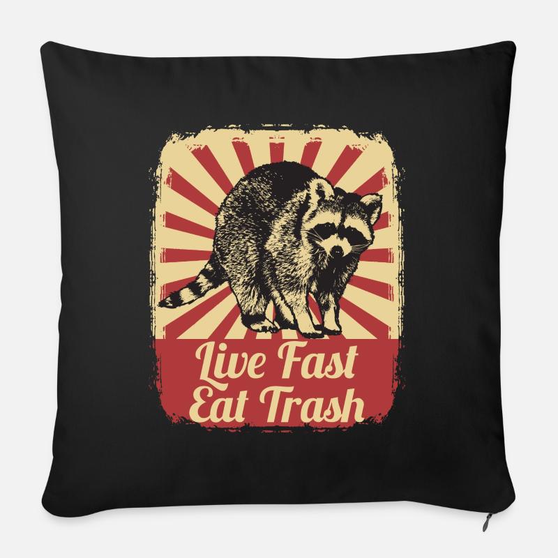 Waschbär Waschbären Live Fast Eat Trash Geschenk - Sofakissenbezug 45 x 45 cm - Schwarz