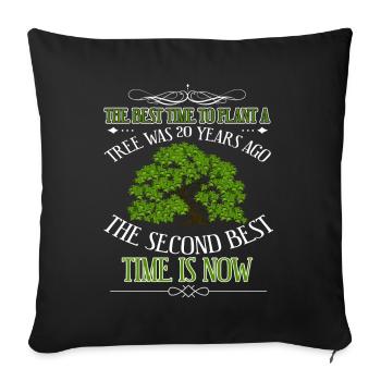 The Best Time To Plant A Tree - Sofa pillowcase 17,3'' x 17,3'' (45 x 45 cm) - black - Front