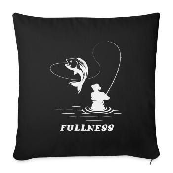Fullness Full Big Fish Catch Fishing Hobby Gift - Sofa pillowcase 17,3'' x 17,3'' (45 x 45 cm) - black - Front