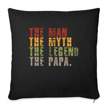 Papa The Man The Myth The Legend Father's Day gift - Sofa pillowcase 17,3'' x 17,3'' (45 x 45 cm) - black - Front