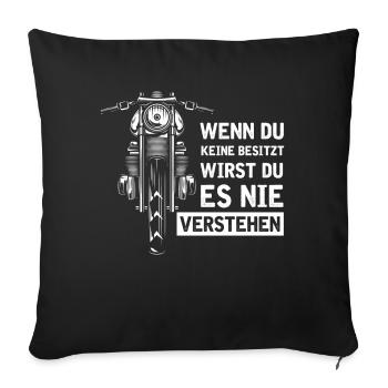 Motorbike If you don't have one you will never ... - Sofa pillowcase 17,3'' x 17,3'' (45 x 45 cm) - black - Front