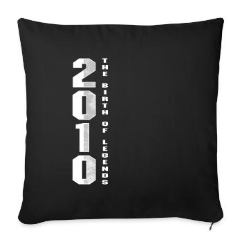 The Birth Of Legends 2010 10 th Birthday Gift - Sofa pillowcase 17,3'' x 17,3'' (45 x 45 cm) - black - Front