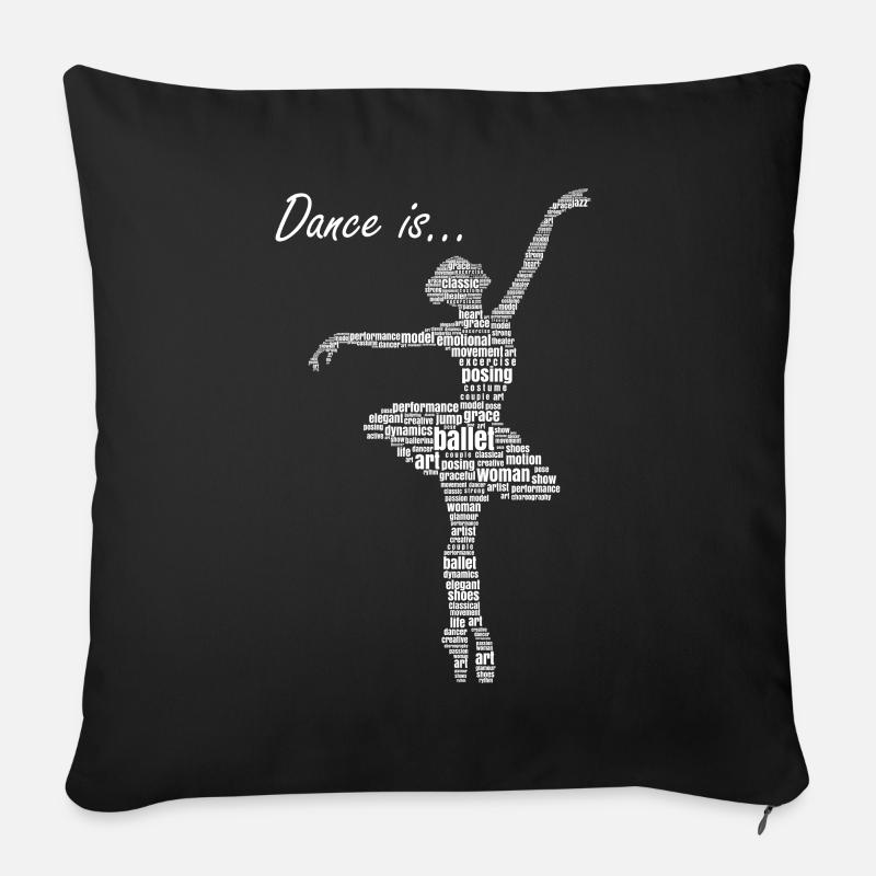 BalletBallet, Ballarina, Sporttanzen ist Leben, - Sofakissenbezug 45 x 45 cm - Schwarz