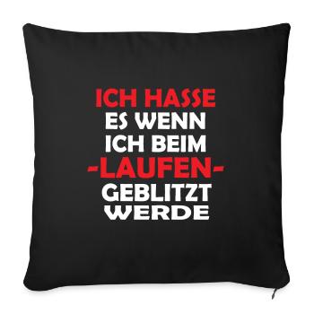 Ich hasse es wenn ich beim Laufen geblitzt werde - Sofakissenbezug 45 x 45 cm - Schwarz - Vorne