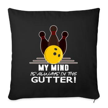 My Mind Is Always In The Gutter - Sofa pillowcase 17,3'' x 17,3'' (45 x 45 cm) - black - Front